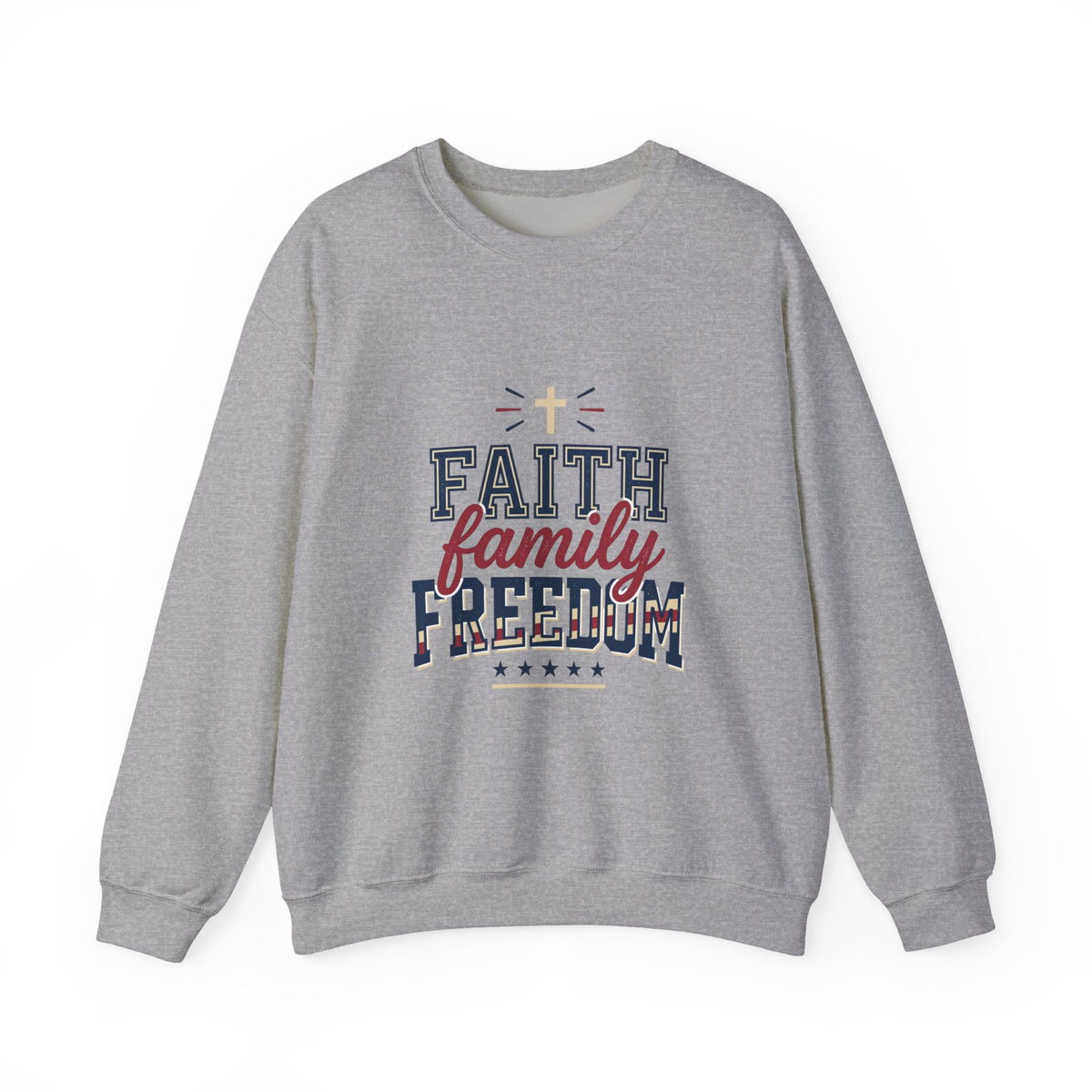 Faith Family Freedom Sweatshirt | Patriotic, Faith-Based July 4th