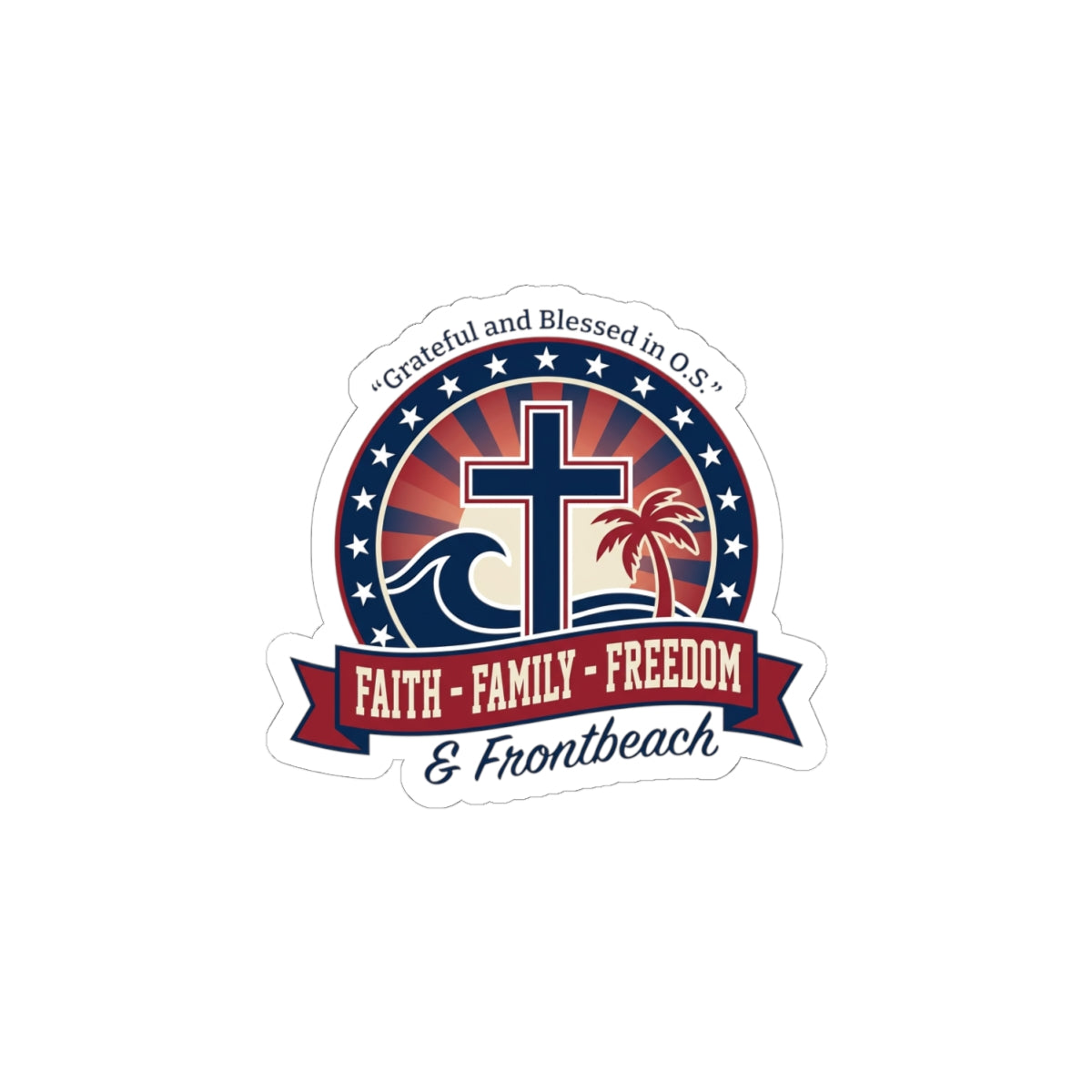 Faith • Family • Freedom Kiss-Cut Stickers | Patriotic Faith-Based, Vintage Americana